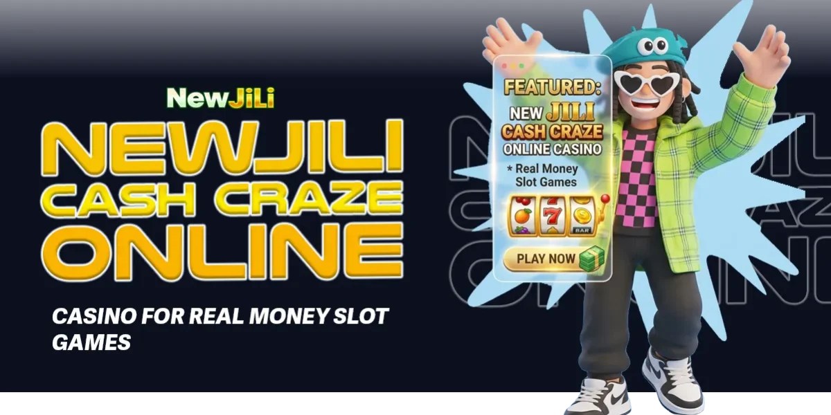 NewJili Cash Craze Online Casino for Real Money Slot Games (2)